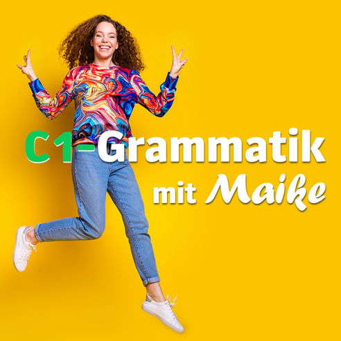 C1 Grammatik mit Maike