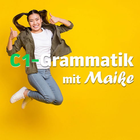 C1 Grammatik mit Maike1