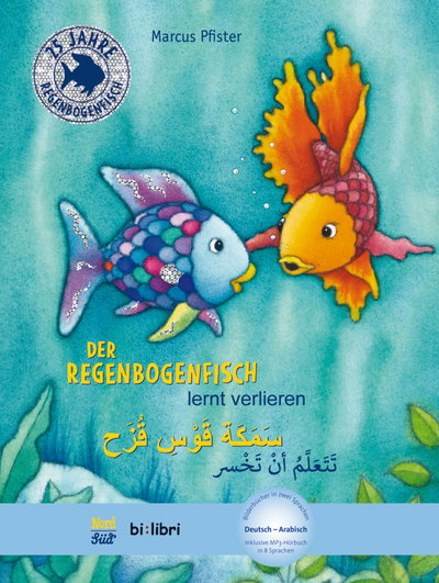 Der Regenbogenfisch lernt verlieren (Deutsch-Arabisch)