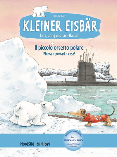 Kleiner Eisbär – Lars, bring uns nach Hause! (Deutsch-Italienisch)